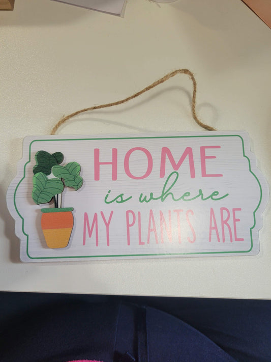 Home Is Where My Plants Are|Signs