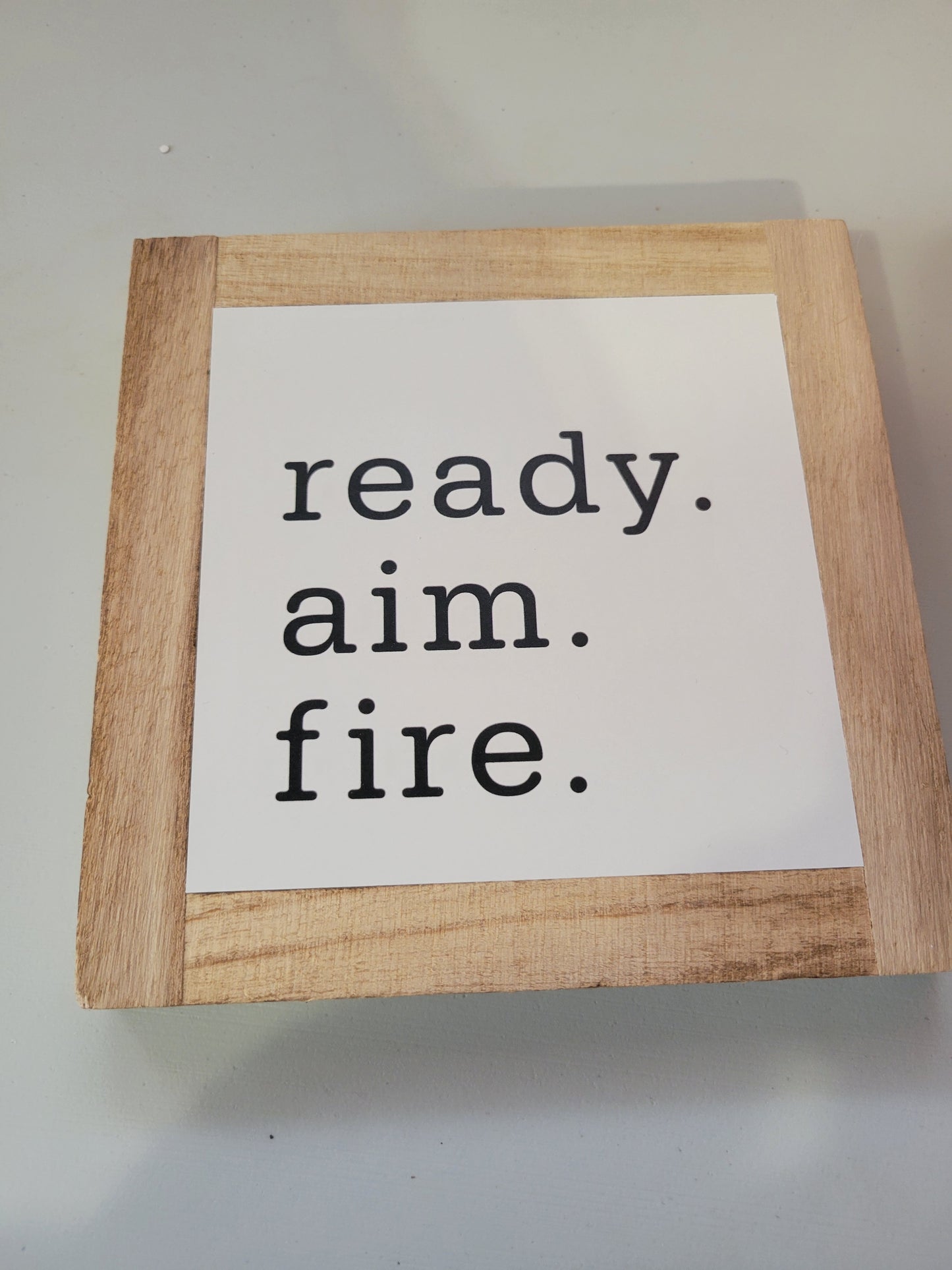 Ready Aim Fire|Signs