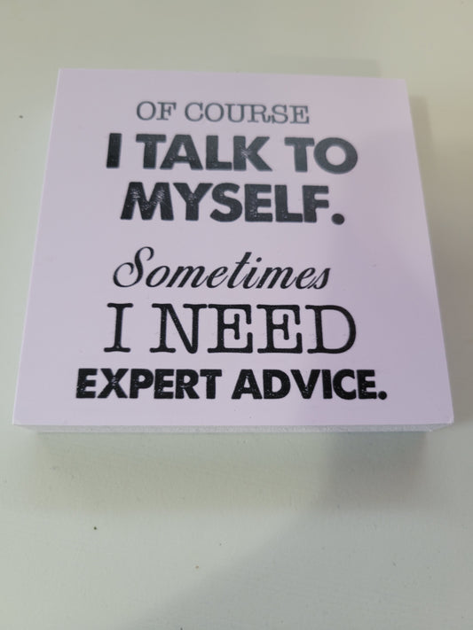Of Course I Talk to Myself|Signs